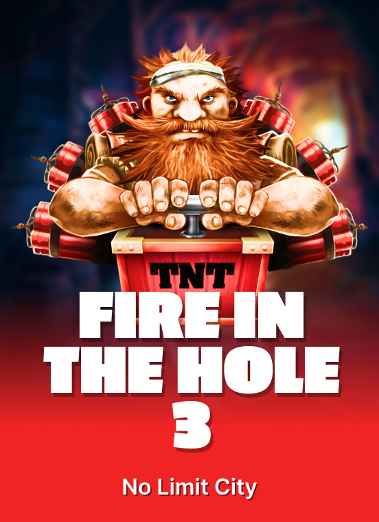 Fire in The Hole 3